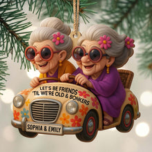 Let's Be Friends 'Til We're Old And Bonkers, Elderly Women, Car - Personalized Double Layer Wood Ornament - BST238_DWO