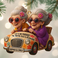 Let's Be Friends 'Til We're Old & Bonkers, Car and Flowers - Personalized Custom Wood Ornament, Custom Shaped - BST238_WDO