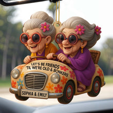 Let's Be Friends 'Til We're Old & Bonkers, Car and Flowers - Personalized Custom Wood Ornament, Custom Shaped - BST238_WDO