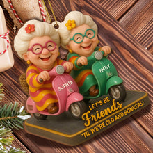 Let's Be Friends 'Til We're Old And Bonkers, Older Women On Scooters - Personalized Custom Wood Ornament, Custom Shaped - BST287_WDO