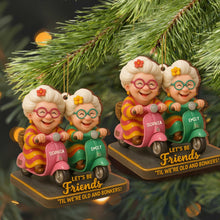 Let's Be Friends 'Til We're Old And Bonkers, Older Women On Scooters - Personalized Custom Wood Ornament, Custom Shaped - BST287_WDO