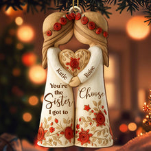 You're The Sister I Got To Choose With Roses And Hearts - Personalized Custom Wood Ornament, Custom Shaped - BST463_WDO