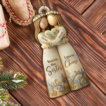 You're The Sister I Got To Choose With Flowers - Personalized Custom Wood Ornament, Custom Shaped - BST495_WDO
