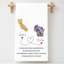 Though Miles May Lie Between Us Friendship Measured By Heart Floral State - Personalized Kitchen Towel - BST748_TOWL