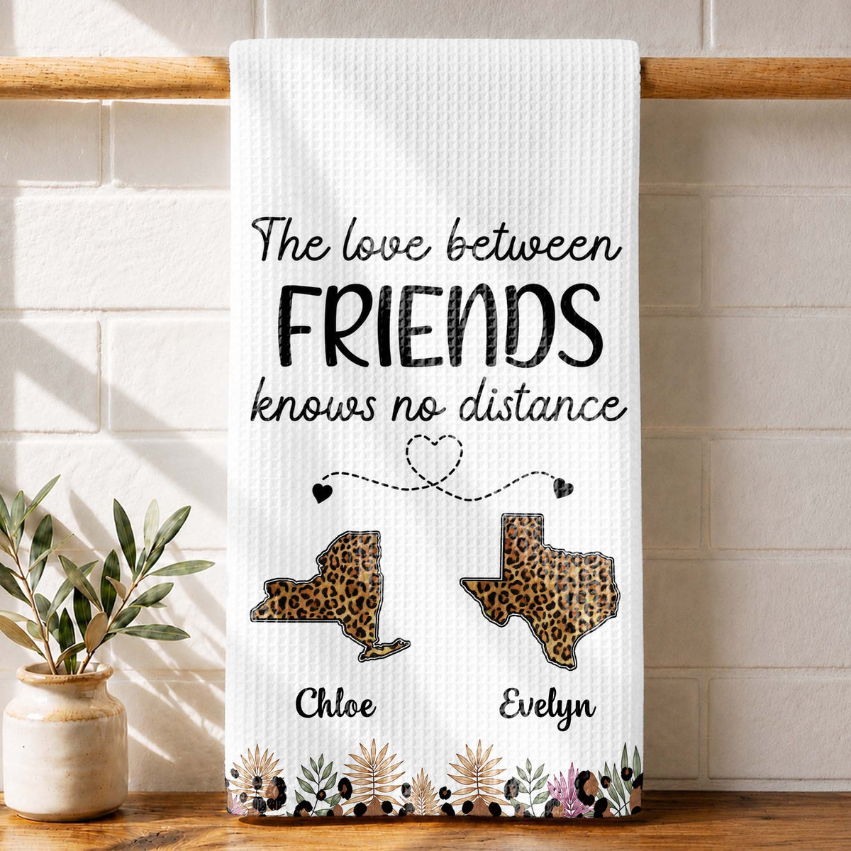 The Love Between Friends Knows No Distance Leopard States And Hearts - Personalized Kitchen Towel - BST758_TOWL