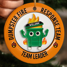 Dumpster Fire Response Team Team Leader Ornament - Personalized Custom Ceramic Ornament With Round Shape - COL053_RCE