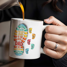 Happy Father's Day To The Best Dad We Love You, Footprints and Letters - Personalized Custom Coffee Mug - DAD038_MG