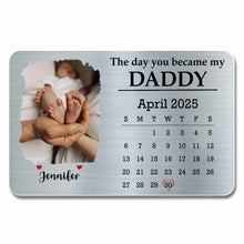The Day You Became My Daddy, Baby Feet and Calendar Design - Personalized Aluminum Wallet Card - DAD112_ALCA