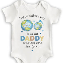 Happy Father's Day To The Best Daddy In The Whole World Earth Stars - Personalized Custom Baby Onesie - DAD313_ONES