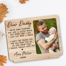 Dear Daddy We've Been Together Photo Wood Plaque With Heart - Personalized Custom 2-Layer Wood Plaque With Flat Base - DAD471_WPLA