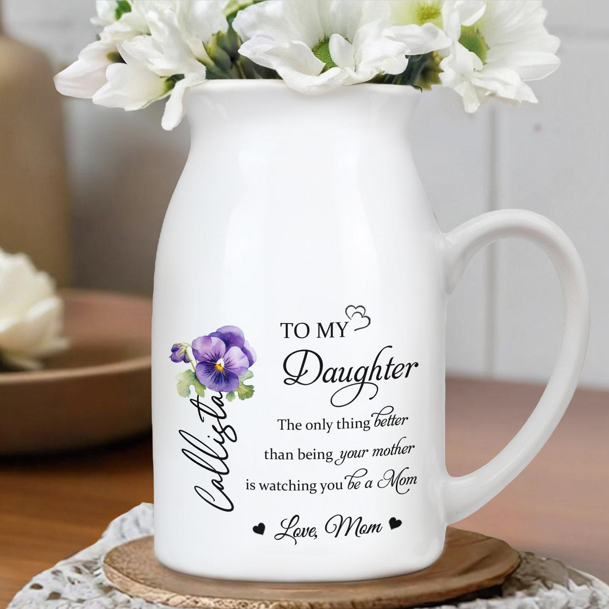 To My Daughter Watching You Be A Mom With Flowers - Personalized Ceramic Flower Vase - DAU079_CEV