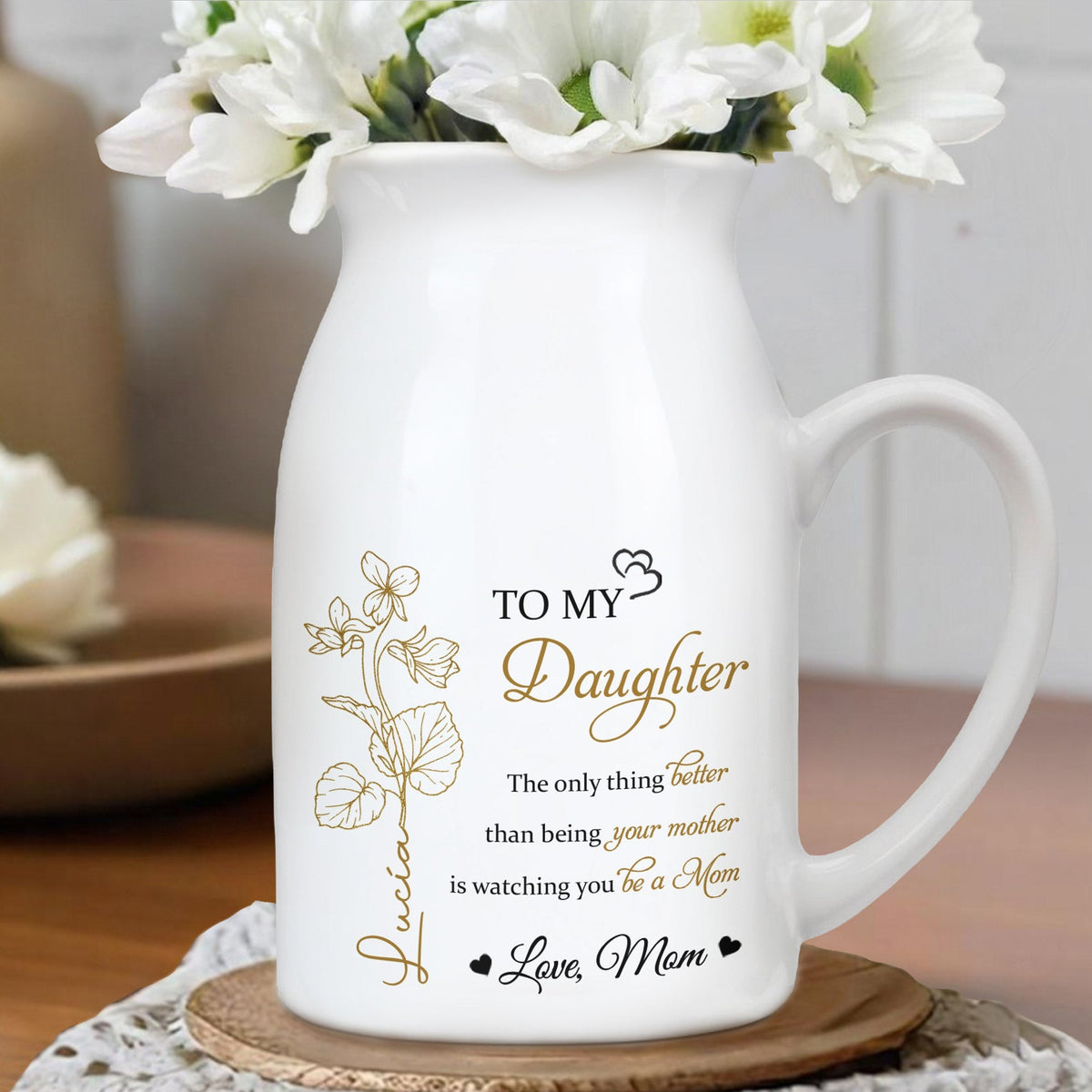 Mother To Daughter Love And Flowers Emotional Message - Personalized Ceramic Flower Vase - DAU106_CEV