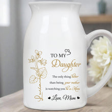 Mother To Daughter Love And Flowers Emotional Message - Personalized Ceramic Flower Vase - DAU106_CEV