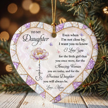To My Daughter Even When I Am Not Close By Flower Butterfly - Personalized Custom Ceramic Ornament With Heart Shape - DAU576_HCE