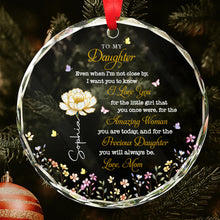 To My Daughter I Love You Precious Daughter With Birth Month Flower - Personalized Custom Circle Glass Ornament - DAU612_CGOR