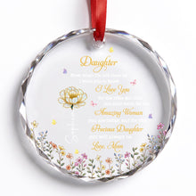 To My Daughter I Love You Precious Daughter With Birth Month Flower - Personalized Custom Circle Glass Ornament - DAU612_CGOR