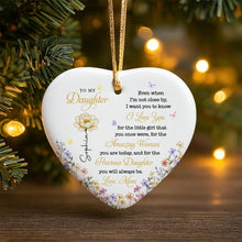 To My Daughter Even When I'm Not Close By Heart With Flowers - Personalized Custom Ceramic Ornament With Heart Shape - DAU612_HCE