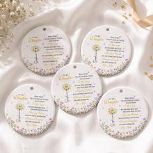 To My Daughter I Love You Amazing Woman Precious Daughter Birth Month Flower - Personalized Custom Ceramic Ornament With Round Shape - DAU612_RCE