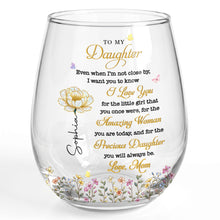 To My Daughter Even When I'm Not Close By Birth Month Flower - Personalized Stemless Wine Glass - DAU612_WIGL