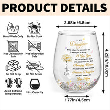 To My Daughter Even When I'm Not Close By Birth Month Flower - Personalized Stemless Wine Glass - DAU612_WIGL