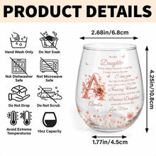 To My Daughter Amazing Woman Rose Gold Alphabet Flower - Personalized Stemless Wine Glass - DAU707_WIGL