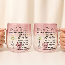 To My Daughter In Law Life Has Given Me The Gift Of You Flower - Personalized Custom Pink Gradient Glass Mug - DILA012_PIMUG