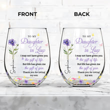 To My Daughter In Law Gift Of You Birth Month Flowers - Personalized Stemless Wine Glass - DILA116_WIGL