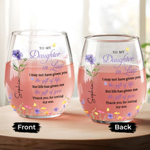To My Daughter In Law Gift Of You Birth Month Flowers - Personalized Stemless Wine Glass - DILA116_WIGL