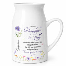 To My Daughter In Law Life Has Given Me The Gift Of You Birth Month Flower - Personalized Ceramic Flower Vase - DILA120_CEV