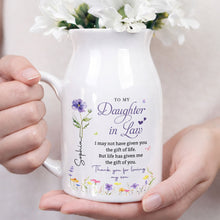 To My Daughter In Law Life Has Given Me The Gift Of You Birth Month Flower - Personalized Ceramic Flower Vase - DILA120_CEV