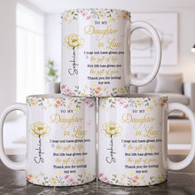 To My Daughter In Law Life Has Given Me The Gift Of You Flowers - Personalized Custom Coffee Mug - DILA174_MG