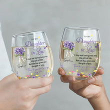 To My Daughter In Law Life Gave Me The Gift Of You Flowers - Personalized Stemless Wine Glass - DILA186_WIGL