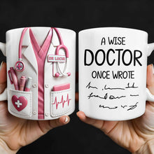 A Wise Doctor Once Wrote, Medical Coat and Stethoscope - Personalized Custom Coffee Mug - DOC012_MG