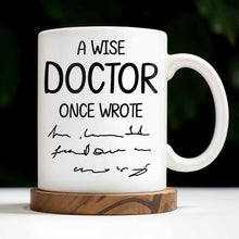 A Wise Doctor Once Wrote, Medical Coat and Stethoscope - Personalized Custom Coffee Mug - DOC012_MG