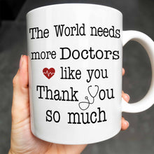 The World Needs More Doctors Like You, Thank You So Much, Medical Uniform and Tools - Personalized Custom Coffee Mug - DOC015_MG