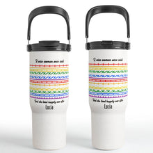 A Wise Woman Once Said And Lived Happily Ever After Colorful Patterns - Personalized 30oz Tumbler With Handle - DTG039_TBH