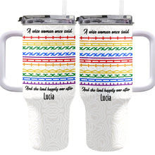 A Wise Woman Once Said Happily Ever After Colorful Embroidery Patterns - Personalized 40oz Tumbler With Straw - DTG039_TBS