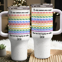 A Wise Woman Once Said Happily Ever After Colorful Embroidery Patterns - Personalized 40oz Tumbler With Straw - DTG039_TBS