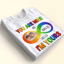 You Are Mine And I'm Yours Infinity Love Design - Personalized Custom Unisex T-shirt, Hoodie - FAM393_WBAS