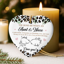 The Bond Between An Aunt & Niece, Hearts, Floral Design - Personalized Custom Ceramic Ornament With Heart Shape - FAM777_HCE