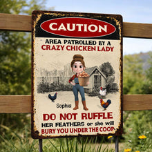 Area Patrolled By A Crazy Chicken Lady Do Not Ruffle Feathers Farm Sign - Personalized Metal Sign - FARM063_MSIGN