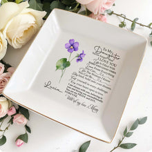 To My Daughter, Never Forget That I Love You - Personalized Custom Jewelry Dish - FM006_SCRD