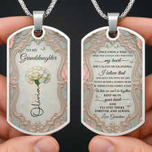 To My Granddaughter Once Upon A Time Flower And Butterfly - Personalized Custom Dog Tag Necklace - GDT557_DTNECK