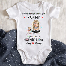 You're Doing A Great Job Mommy, Happy Our 1st Mother's Day, Mother And Baby - Personalized Custom Baby Onesie - GRK008_ONES