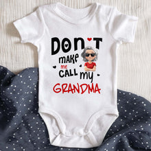 Don't Make Me Call My Grandma With Heart And Cartoon Grandma - Personalized Custom Baby Onesie - GRK084_ONES
