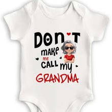 Don't Make Me Call My Grandma With Heart And Cartoon Grandma - Personalized Custom Baby Onesie - GRK084_ONES