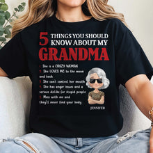 5 Things You Should Know About My Grandma, Love and Humor - Personalized Custom Unisex T-shirt, Hoodie - GRM041_BBAS