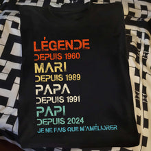Légende Depuis, I Only Get Better - Personalized Custom Unisex T-shirt, Hoodie - GRP032_BBAS