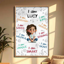 I Am Enough, Loved, Helpful, Unique, Smart - Personalized Custom Vertical Poster - KID243_VPOS