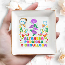Altanera, Preciosa Y Orgullosa - Personalized Custom Jewelry Dish - LA005_SCRD